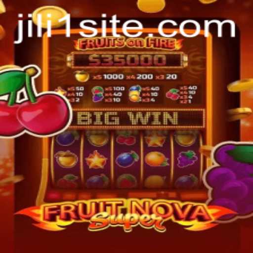 Embark on a Juicy Adventure with FruitNovaSuper: Unveiling the Thrills of JILI1