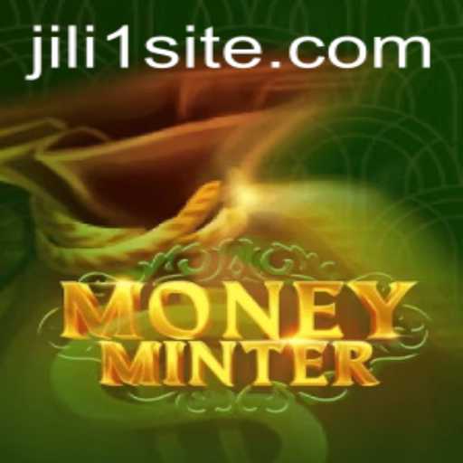 Experience Thrills in MoneyMinter: A Revolutionary Game by JILI1